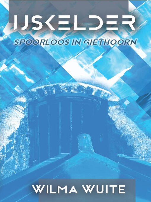 Title details for IJskelder by Wilma Wuite - Available